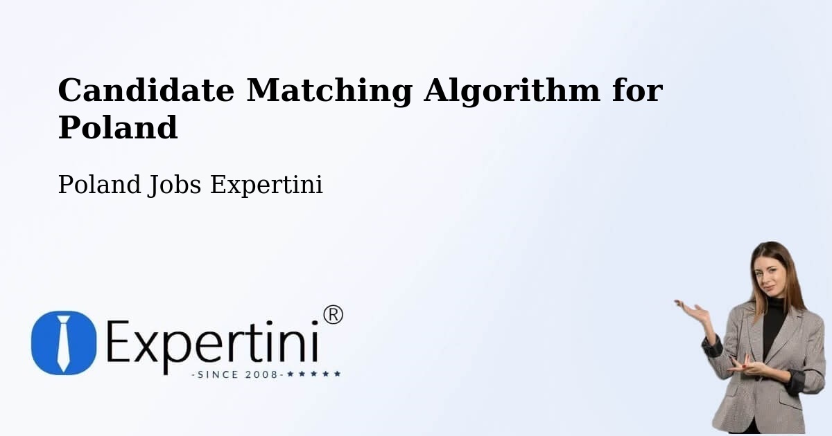 Candidate Matching Algorithm Overview – Morąg - Poland Jobs Expertini