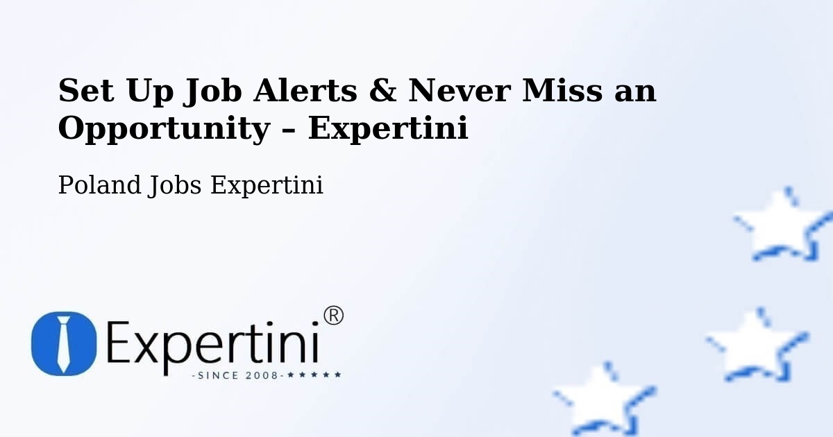 Job Alerts Guide – Get Notified About New Jobs in Morąg - Morąg, Poland Jobs Expertini